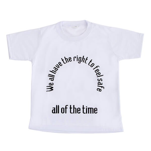 Safe4Kids T-Shirt (Front View) With The Text 'We all have the right to feel safe all of the time'