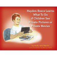 Safe4Kids 'Hayden-Reece Learns What To Do if Children See Private Pictures or Private Movies' Book